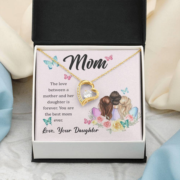 To My Mom, The Love Between A Mother And Her Daughter..  (Only a Few Left) - Forever Love Necklace