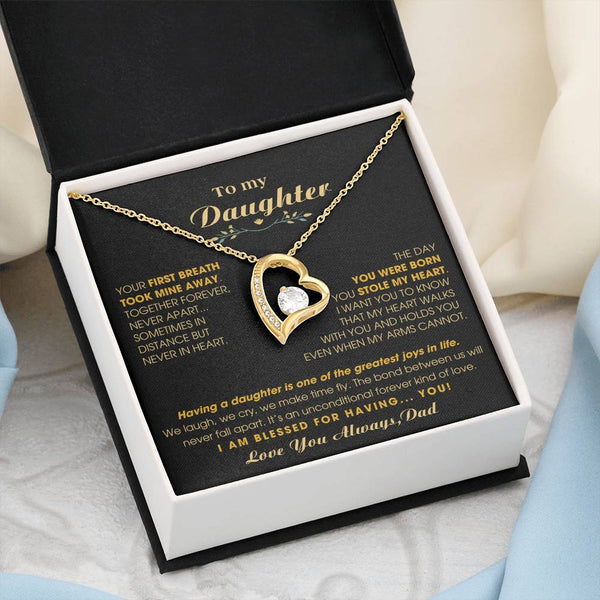 To My Daughter - Your first breath took mine away [Forever Love Necklace]