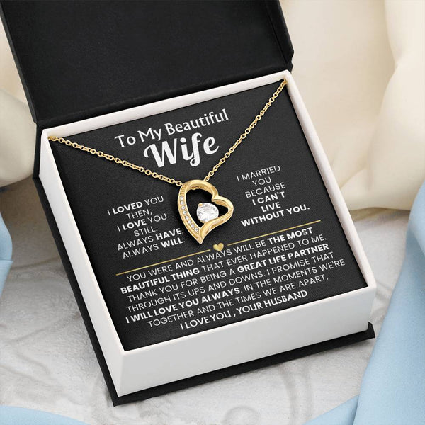 TO MY BEAUTIFUL WIFE - I loved you then, I love you still (Only a few left)