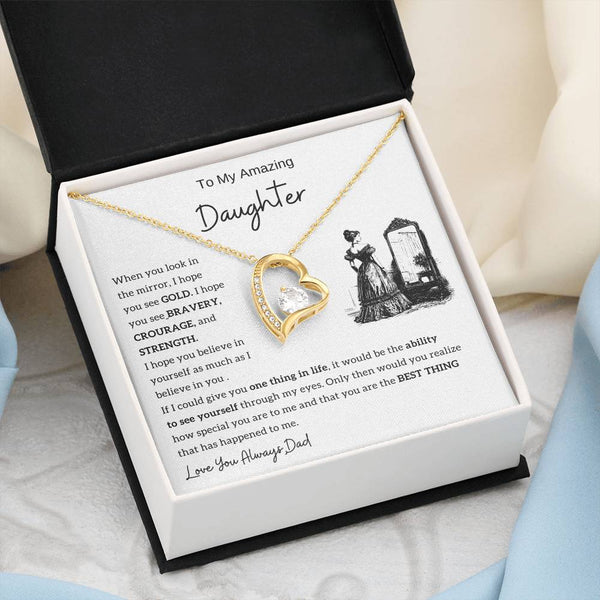 [Only A Few Left] To my amazing daughter - You are the best thing that has happened to me