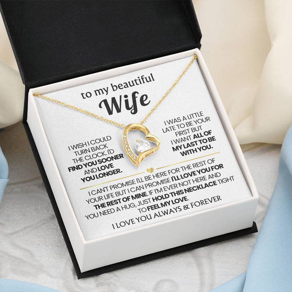 TO MY BEAUTIFUL WIFE - I'd find you sooner and love you longer