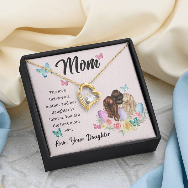 To My Mom, The Love Between A Mother And Her Daughter..  (Only a Few Left) - Forever Love Necklace