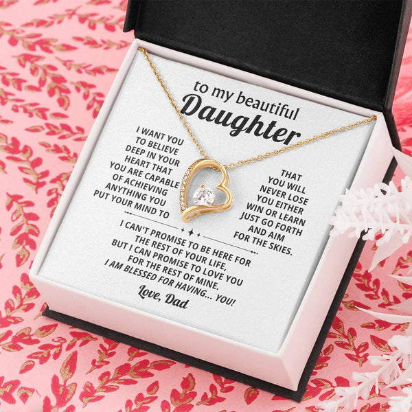 To My beautiful Daughter, BELIEVE DEEP IN YOUR HEART (Almost Gone)