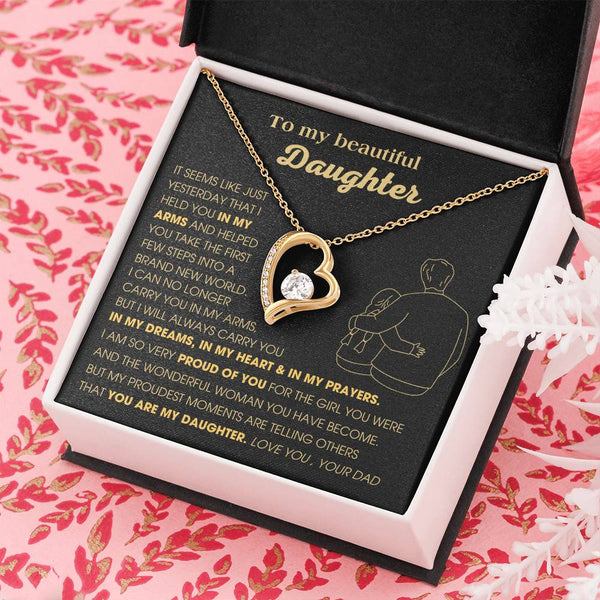 ( Forever Love) To My Beautiful Daughter, I will always carry you in my DREAMS, in my HEART & in my PRAYERS  [Few left only]