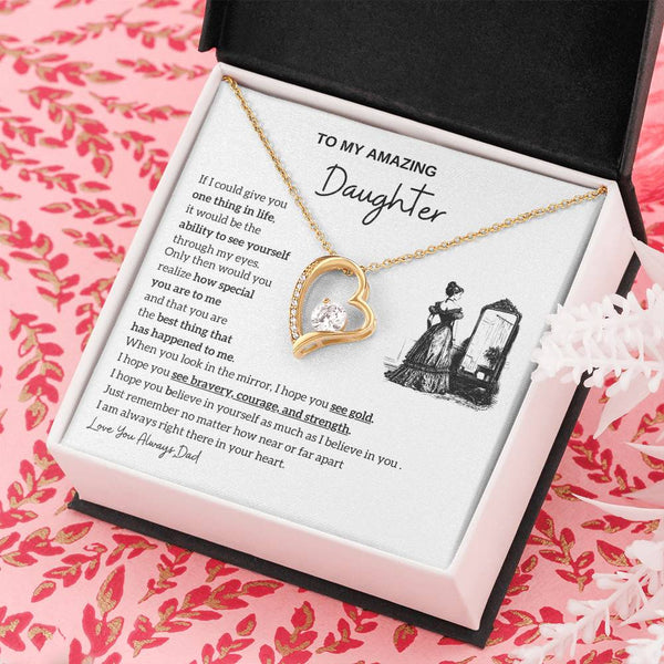 [Almost Sold Out] To my amazing daughter - You are the best thing that has happened to me - Forever Love