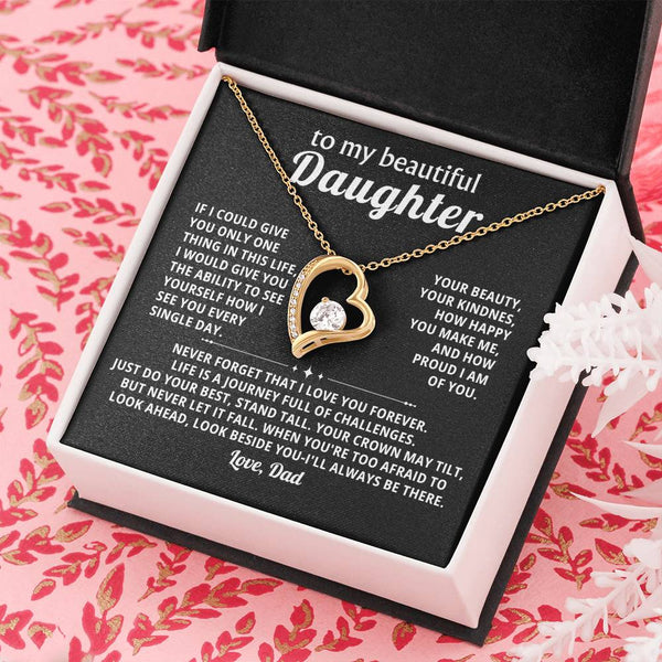 To My beautiful Daughter - Look beside you-I'll always be there
