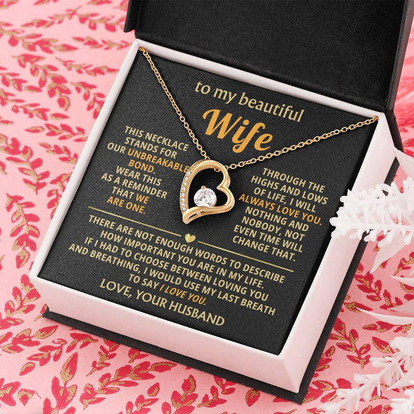 To My Beautiful Wife - This necklace stands for our unbreakable bond [ Forever Love ]
