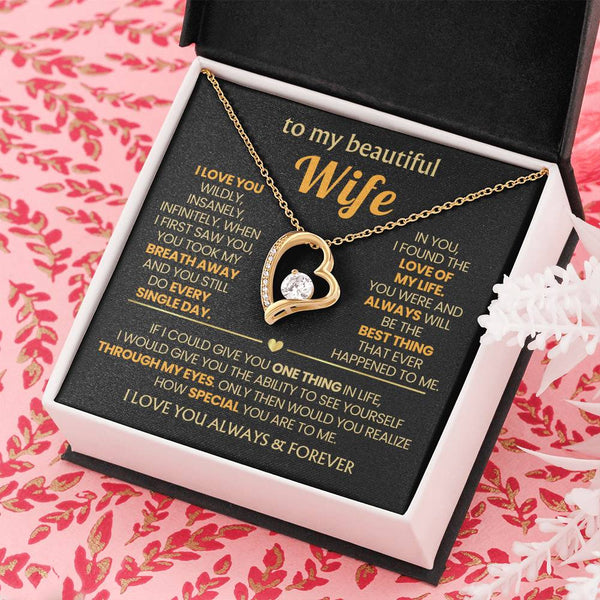 (Almost Gone) TO MY BEAUTIFUL WIFE - I love you wildly, insanely, infinitely (Only a few left)
