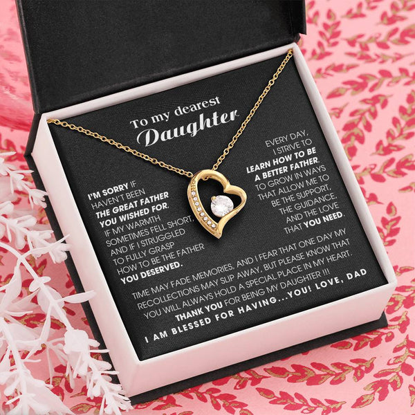 [Only a few left]  To My Dearest Daughter - You will always hold a special place in my heart.