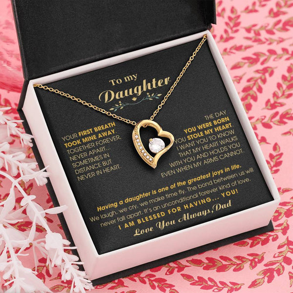 To My Daughter - Your first breath took mine away [Forever Love Necklace]