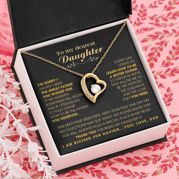 [Few left only] To My Dearest Daughter - You will always hold a special place in my heart.