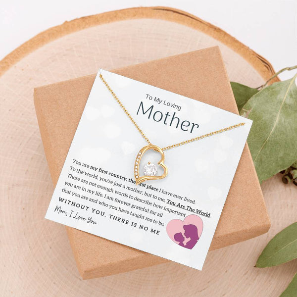 To My Loving Mother - You Are The World To Me! (Only a Few Left) - Forever Love Necklace