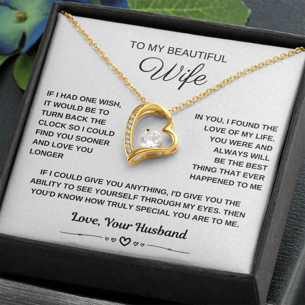 To My Beautiful Wife, I could find you sooner and love you longer