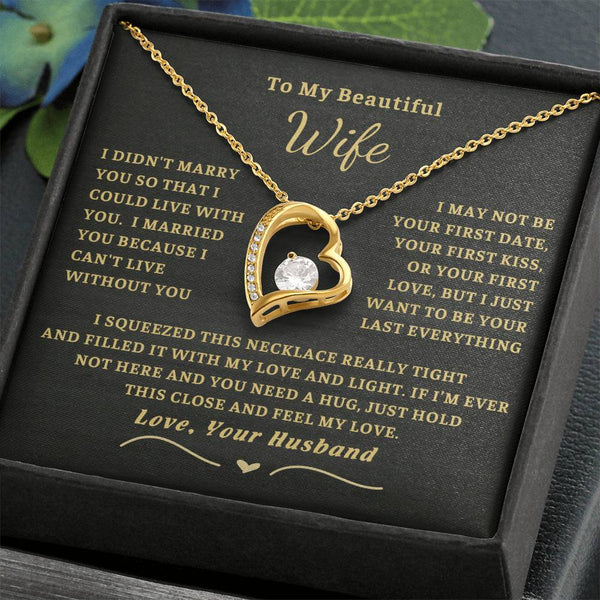 To My Beautiful Wife - I can't live without you [ Forever love necklace ] - 1