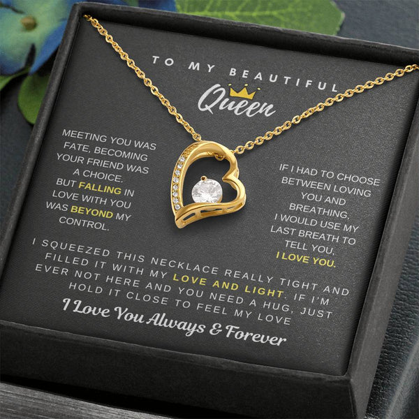 To My Beautiful Queen - Falling In Love With You Was Beyond My Control - Forever Love Necklace