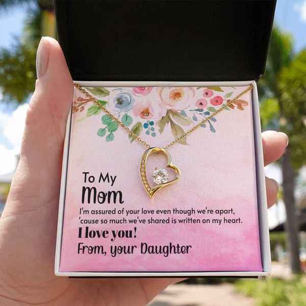 To My Mom - I'm assured of your love  (Only a Few Left) - Forever Love Necklace