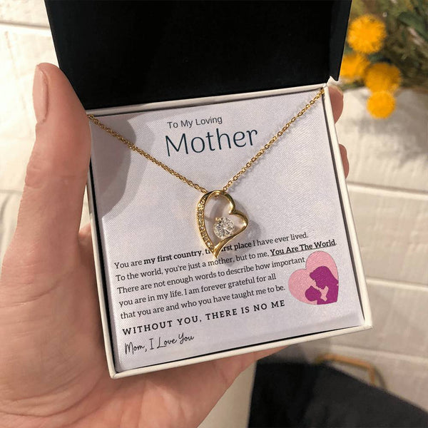 To My Loving Mother - You Are The World To Me! (Only a Few Left) - Forever Love Necklace