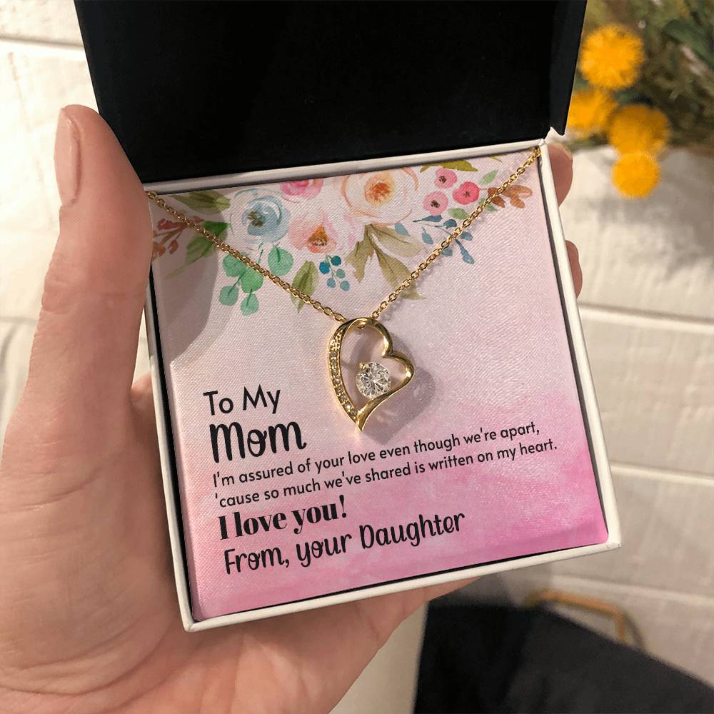 To My Mom - I'm assured of your love  (Only a Few Left) - Forever Love Necklace