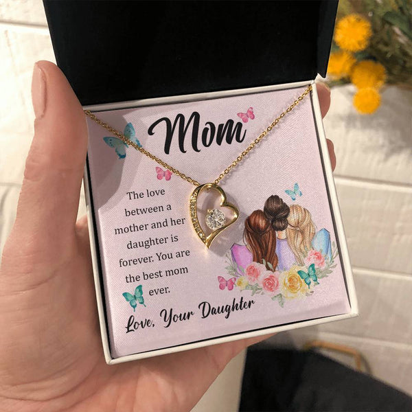 To My Mom, The Love Between A Mother And Her Daughter..  (Only a Few Left) - Forever Love Necklace