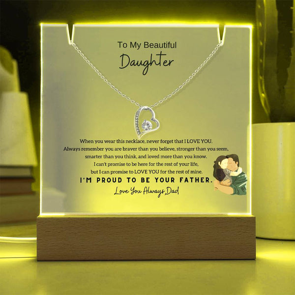 To My Beautiful Daughter, Never Forget That I Love You -  [Acrylic Plaque & Necklace]