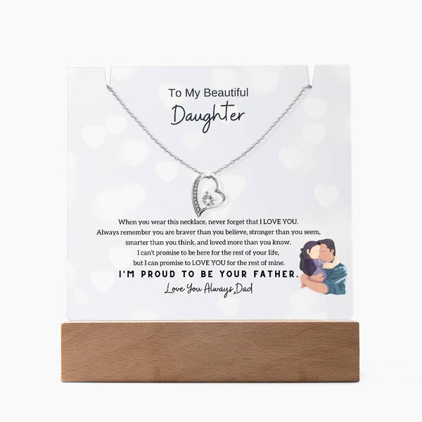 To My Beautiful Daughter, Never Forget That I Love You -  [Acrylic Plaque & Necklace]