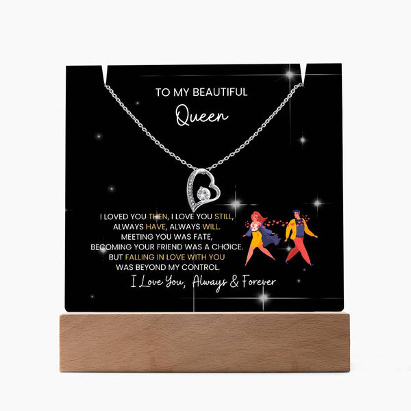 To My Beautiful Queen - I Was Right When I Gave My Heart To You! [Acrylic Plaque & Necklace]