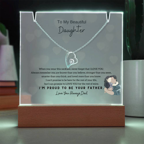 To My Beautiful Daughter, Never Forget That I Love You -  [Acrylic Plaque & Necklace]