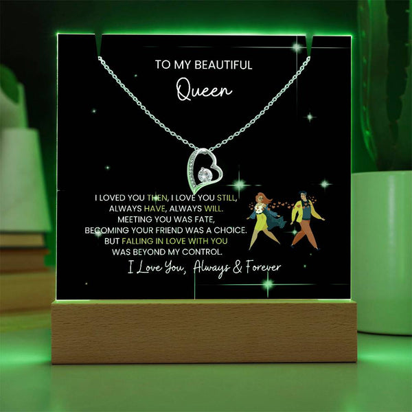 To My Beautiful Queen - I Was Right When I Gave My Heart To You! [Acrylic Plaque & Necklace]