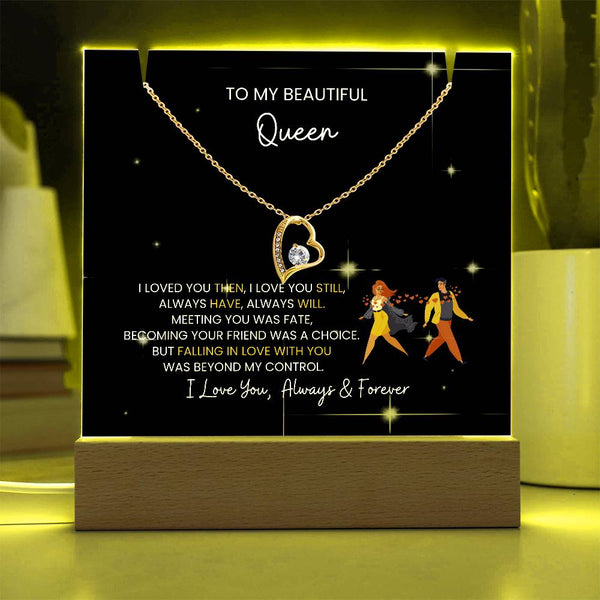 To My Beautiful Queen - I Was Right When I Gave My Heart To You! [Acrylic Plaque & Necklace]