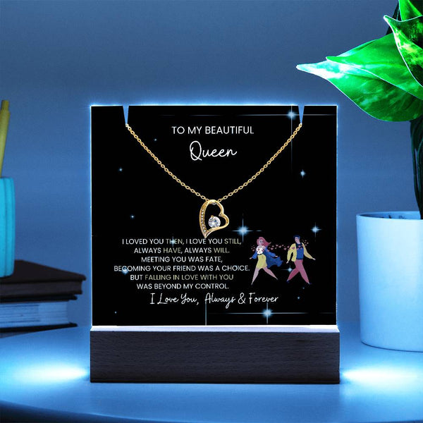 To My Beautiful Queen - I Was Right When I Gave My Heart To You! [Acrylic Plaque & Necklace]