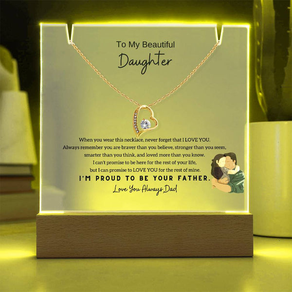 To My Beautiful Daughter, Never Forget That I Love You -  [Acrylic Plaque & Necklace]