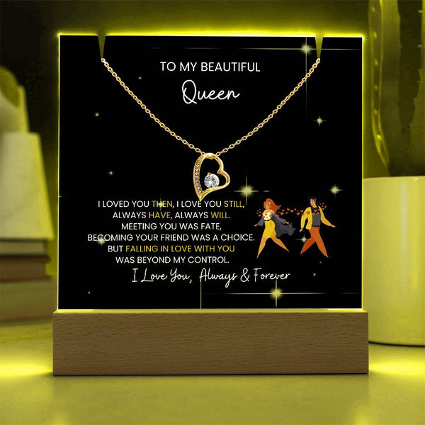 To My Beautiful Queen - I Was Right When I Gave My Heart To You! [Acrylic Plaque & Necklace]