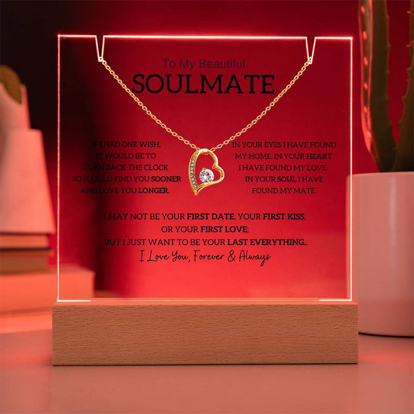 (Almost Gone) To My Beautiful Soulmate, I Want To Be Your Last Evething [Acrylic Plaque & Necklace]