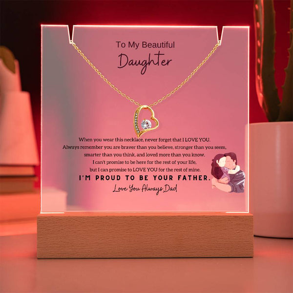 To My Beautiful Daughter, Never Forget That I Love You -  [Acrylic Plaque & Necklace]