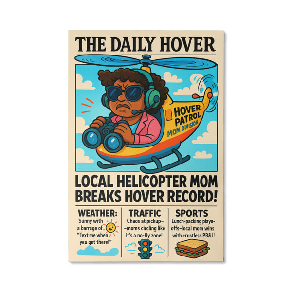 "The Helicopter Mom Edition" - Vintage Newspaper Canvas Print