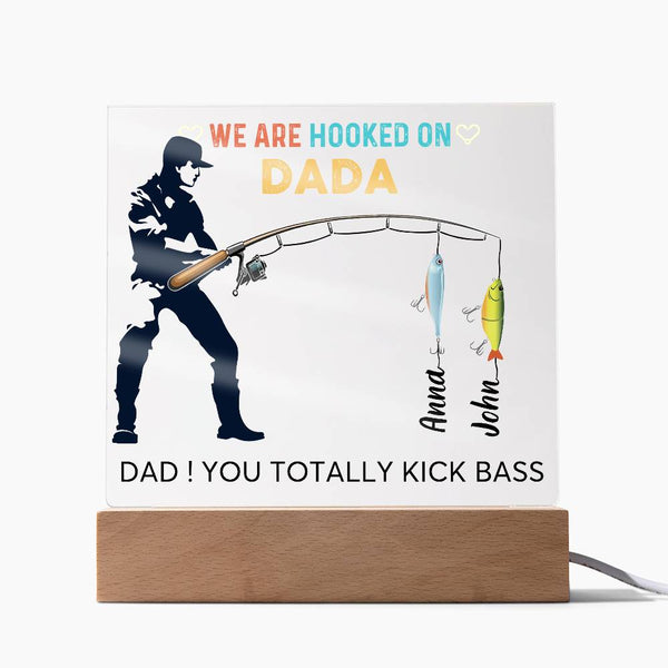 Gift For Dad - We are Hooked On Dada - Name Personalize - Acrylic Plaque