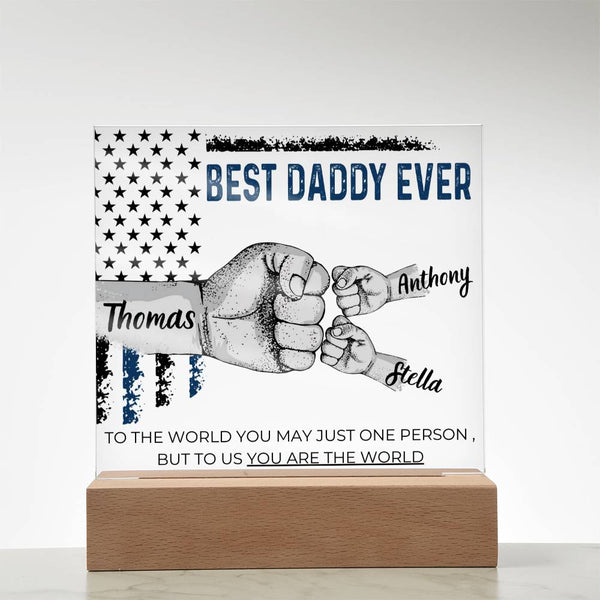 Best Daddy Ever  - Name Personalize Dad & Childs - Acrylic Plaque