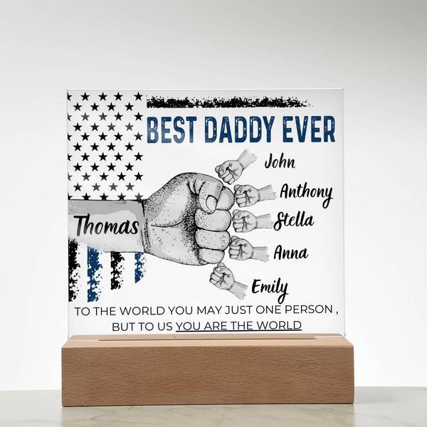Best Daddy Ever  - Name Personalize Dad & Childs - Acrylic Plaque