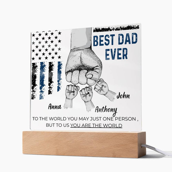 Best Dad Ever - Name Personalize Childs - Acrylic Plaque