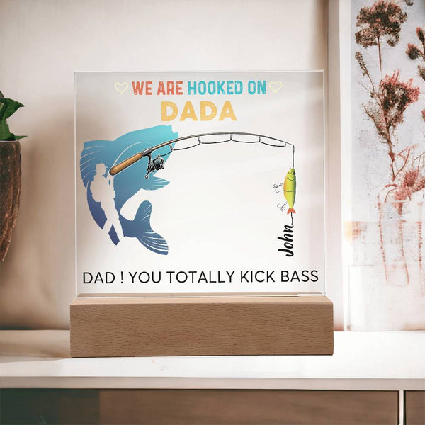 [ Few left only ] We are Hooked On Dada - Name Personalize - Acrylic Plaque