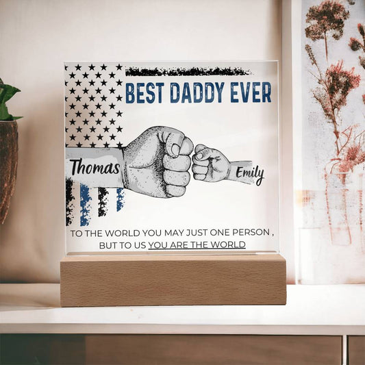 Best Daddy Ever  - Name Personalize Dad & Childs - Acrylic Plaque