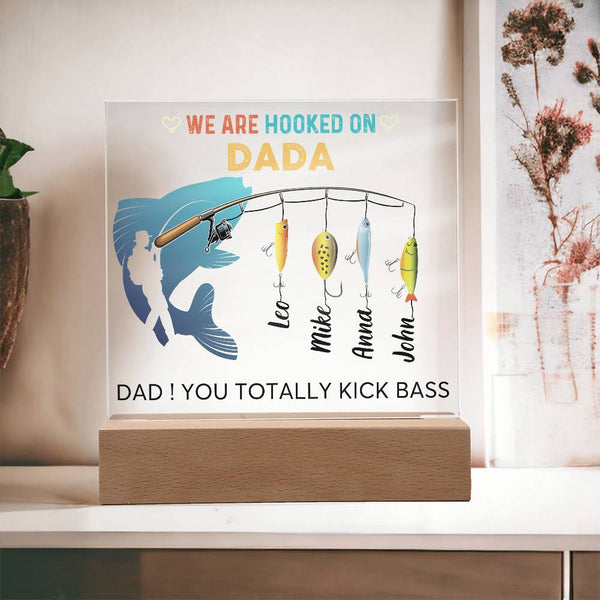 [ Few left only ] We are Hooked On Dada - Name Personalize - Acrylic Plaque