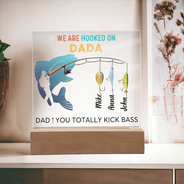 [ Few left only ] We are Hooked On Dada - Name Personalize - Acrylic Plaque