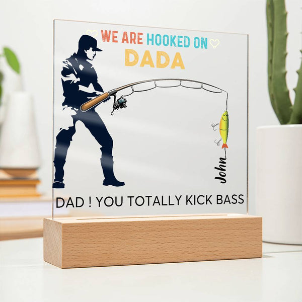 Gift For Dad - We are Hooked On Dada - Name Personalize - Acrylic Plaque
