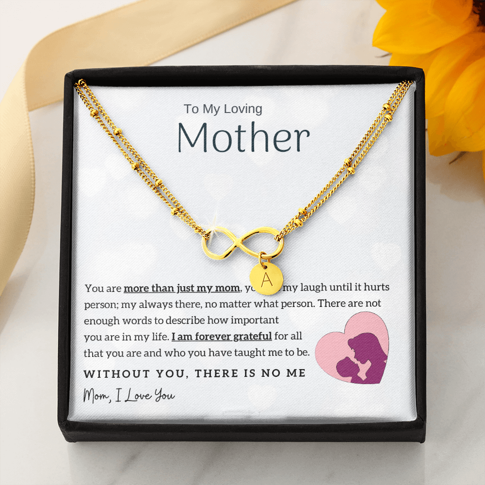 To My Loving Mother - Without You, There Is No Me! Gold Infinity Bracelet (18k Gold Dipped)