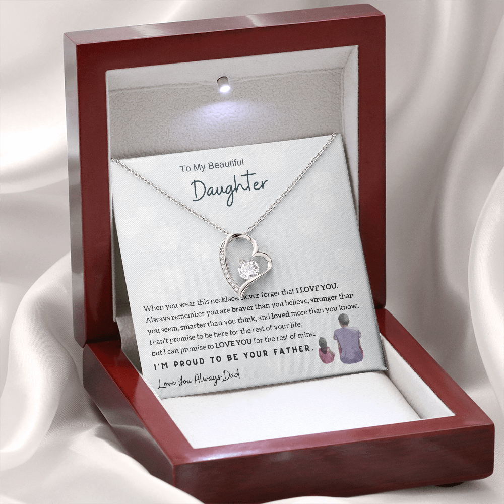 To My Beautiful Daughter, Never Forget That I Love You - (Forever Love Necklace)