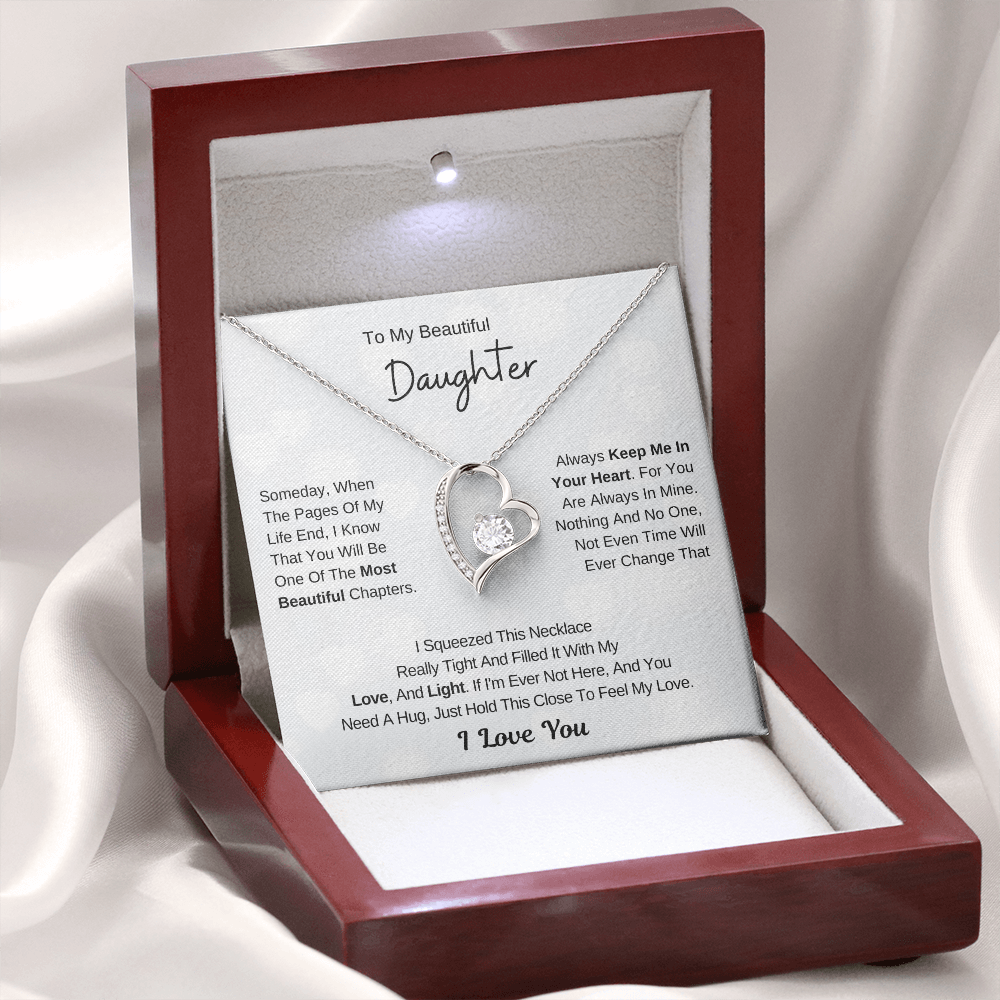 To My Beautiful Daughter - You Are The Most Beautiful Chapters Of My Life  - (Forever Love Necklace)