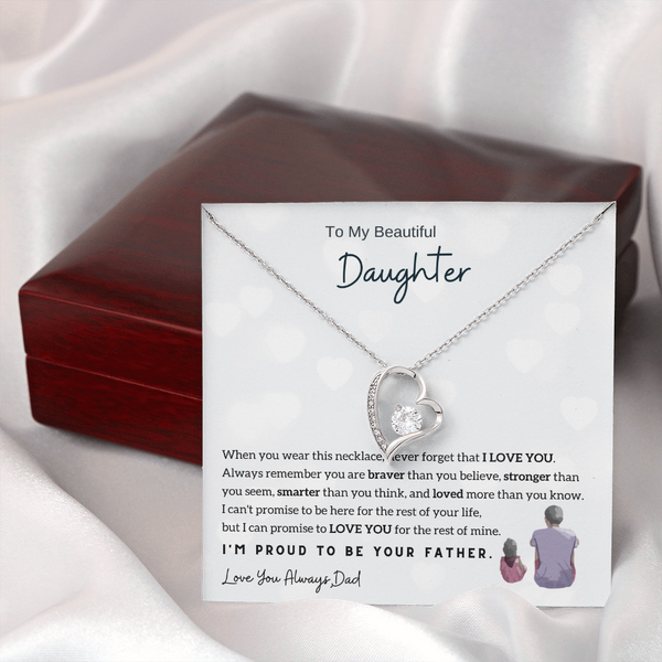 To My Beautiful Daughter, Never Forget That I Love You - (Forever Love Necklace)