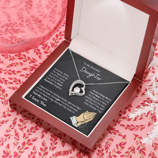 To My Beautiful Daughter - Hold This Necklace To Feel My Love - (Forever Love Necklace)
