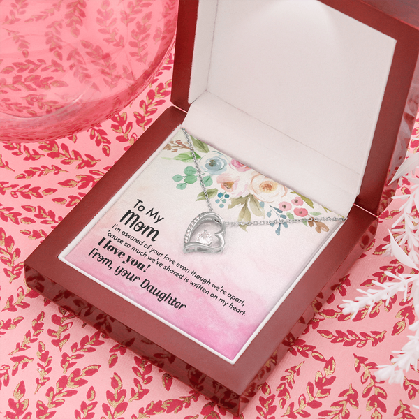 To My Mom - I'm assured of your love  (Only a Few Left) - Forever Love Necklace